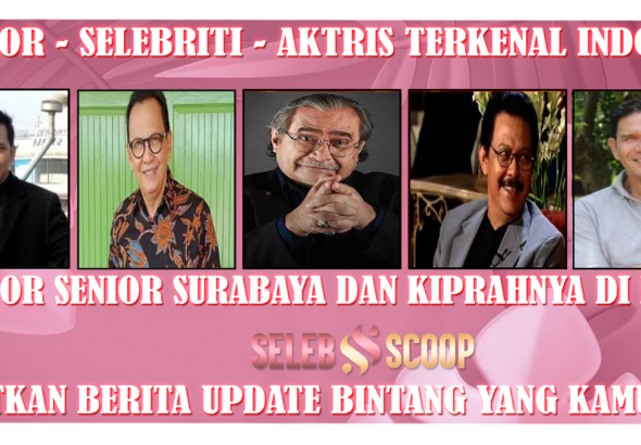 5 Aktor Senior Surabaya